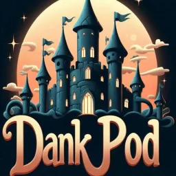 The DANK Pod - A Disney Adult Adventure Podcast artwork