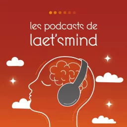 Les podcasts pédagogiques de laet'smind