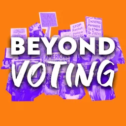 Beyond Voting Podcast artwork