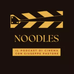 Noodles - Podcast di Cinema artwork