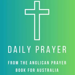 Daily Prayer from the Anglican Prayer Book for Australia