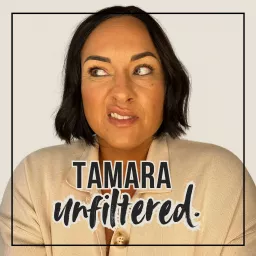 Tamara Unfiltered