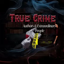 True Crime, Authors & Extraordinary People