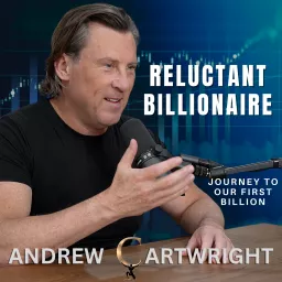 Reluctant Billionaire w/ Andrew Cartwright