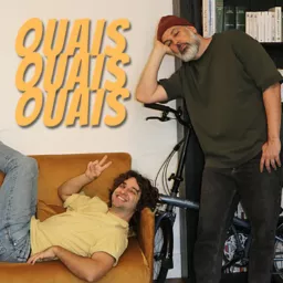 Ouais Ouais Ouais Podcast artwork