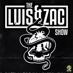 The Luis and Zac Show