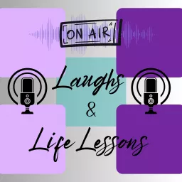 Laughs and Life Lessons's Podcast artwork