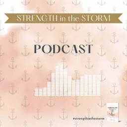 Strength in the Storm: Real Stories. Real Women. Real Faith.