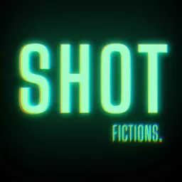 SHOT fictions.