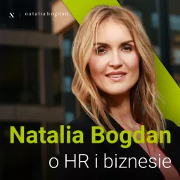 Natalia Bogdan o HR i biznesie Podcast artwork