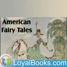 American Fairy Tales by L. Frank Baum Podcast artwork