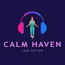 Calm Haven Podcast artwork