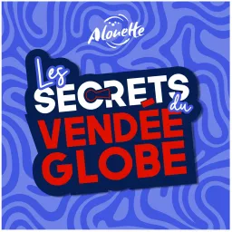 Les secrets du Vendée Globe Podcast artwork