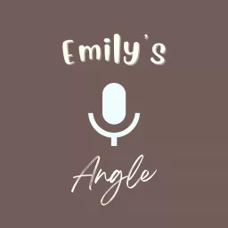 Emily's Angle Podcast artwork