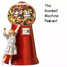 The Gumball Machine Podcast artwork