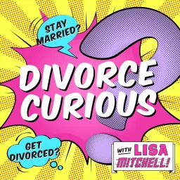 Divorce Curious Podcast artwork