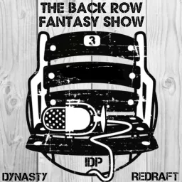 The Back Row Fantasy Show : Fantasy Football Podcast