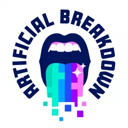 Artificial Breakdown Podcast artwork