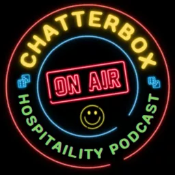 CHATTERBOX HOSPITALITY PODCAST artwork