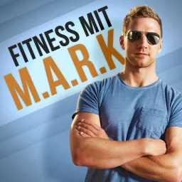 Fitness mit M.A.R.K. - Abnehmen, Muskelaufbau, Ernährung und Motivation fürs Training