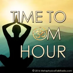 Time To OM Hour Podcast artwork