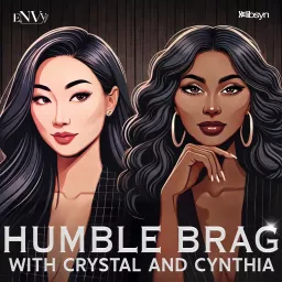 Humble Brag with Crystal and Cynthia