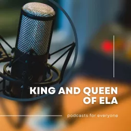 King and Queen of ELA Podcast artwork