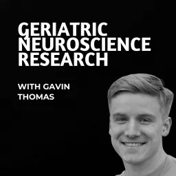 Geriatric Neuroscience Research Podcast artwork