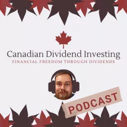 Canadian Dividend Investing Podcast artwork