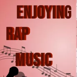 Enjoying Rap Music