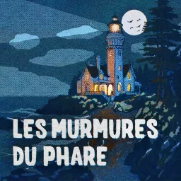 Les Murmures du Phare Podcast artwork