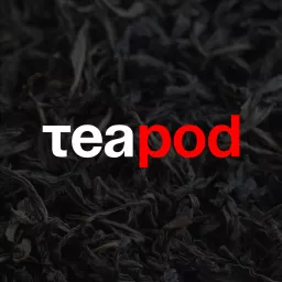 TeaPOD: подкаст о правильном чае Podcast artwork