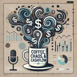 Coffee, Chaos, & Cashflow Podcast artwork