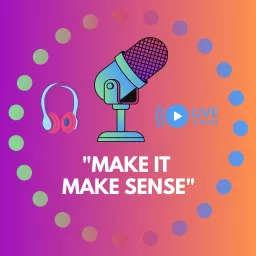 Make It Make Sense Podcast artwork