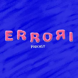 ERRORI Podcast artwork