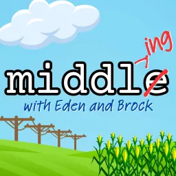 Middling with Eden and Brock