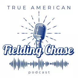 True American with Fielding Chase