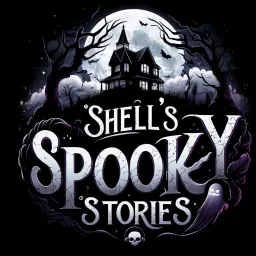 Shell's Spooky Stories