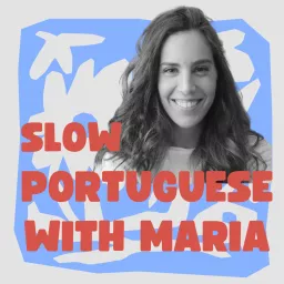 🇵🇹 Slow Portuguese With Maria