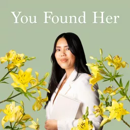 You Found Her Podcast artwork