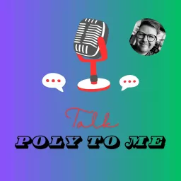 Talk Poly To Me Podcast artwork