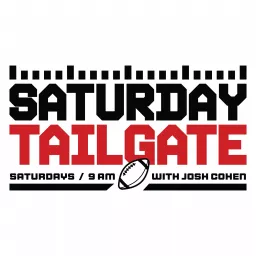 Saturday TailGate with Josh Cohen Podcast artwork