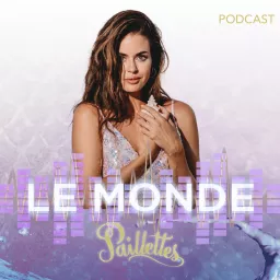 Le Monde Paillettes, par Mélissa Normandin Roberge