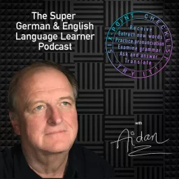 The Super German and English Language Learner Podcast