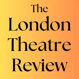 The London Theatre Review Podcast artwork