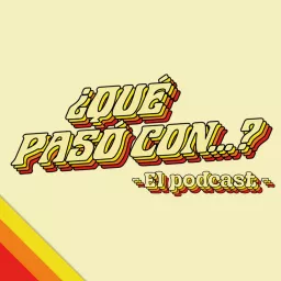 ¿Qué pasó con...? - Podcast de videojuegos