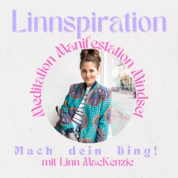 Linnspiration: Meditation, Manifestation, Mindset - mach dein Ding!