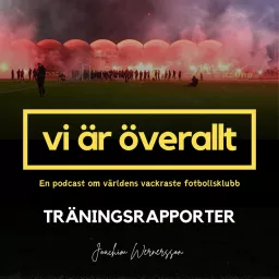 Vi är överallt - Träningsrapporter