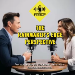 The Rainmaker's Edge Perspective Podcast artwork