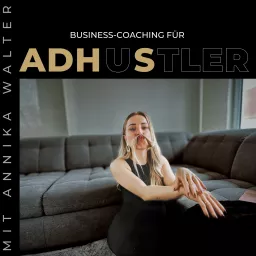 ADHuStler - Dein Podcast für Cashflow & Business-Erfolg mit ADHS